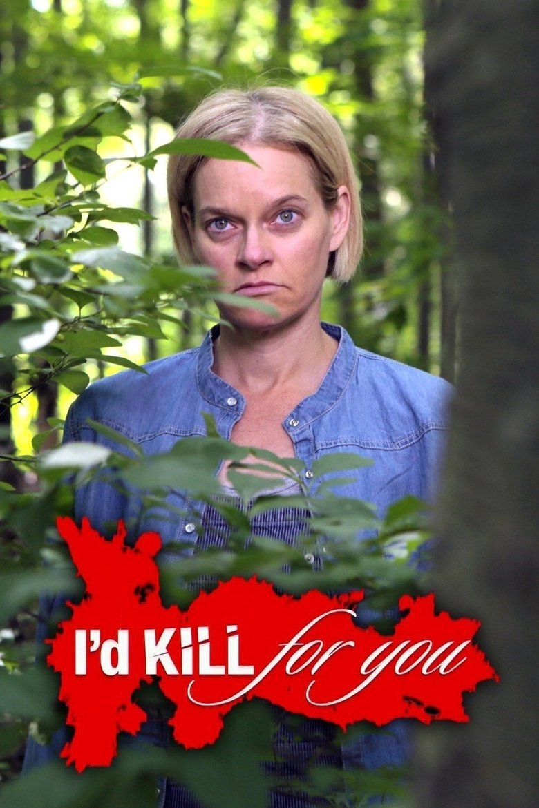 I´d Kill for You