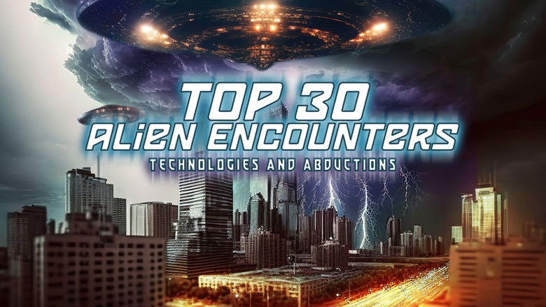 Top 30 Alien Encounters: Technologies and Abduction Case Files