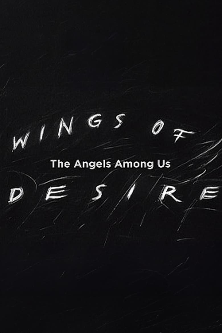 Wings of Desire: The Angels Among Us (2003)