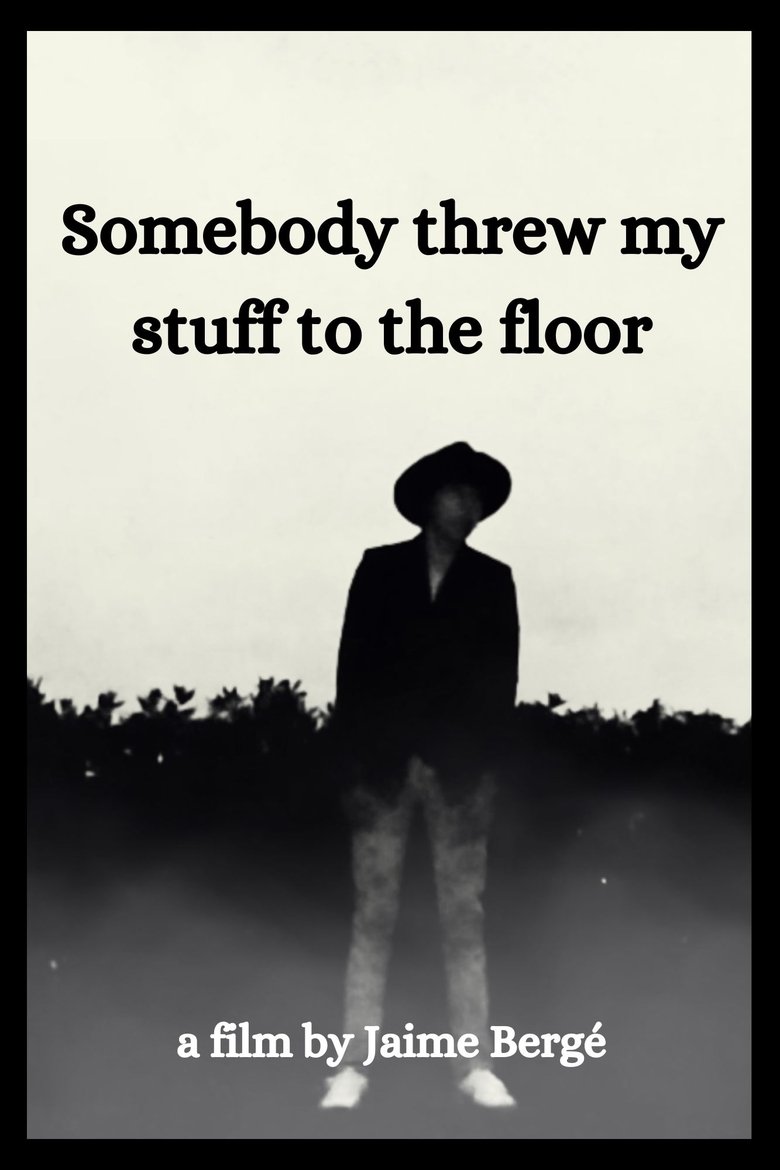 Somebody Threw My Stuff to the Floor main poster