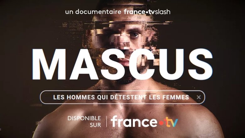 Mascus, les hommes qui détestent les femmes (2024)