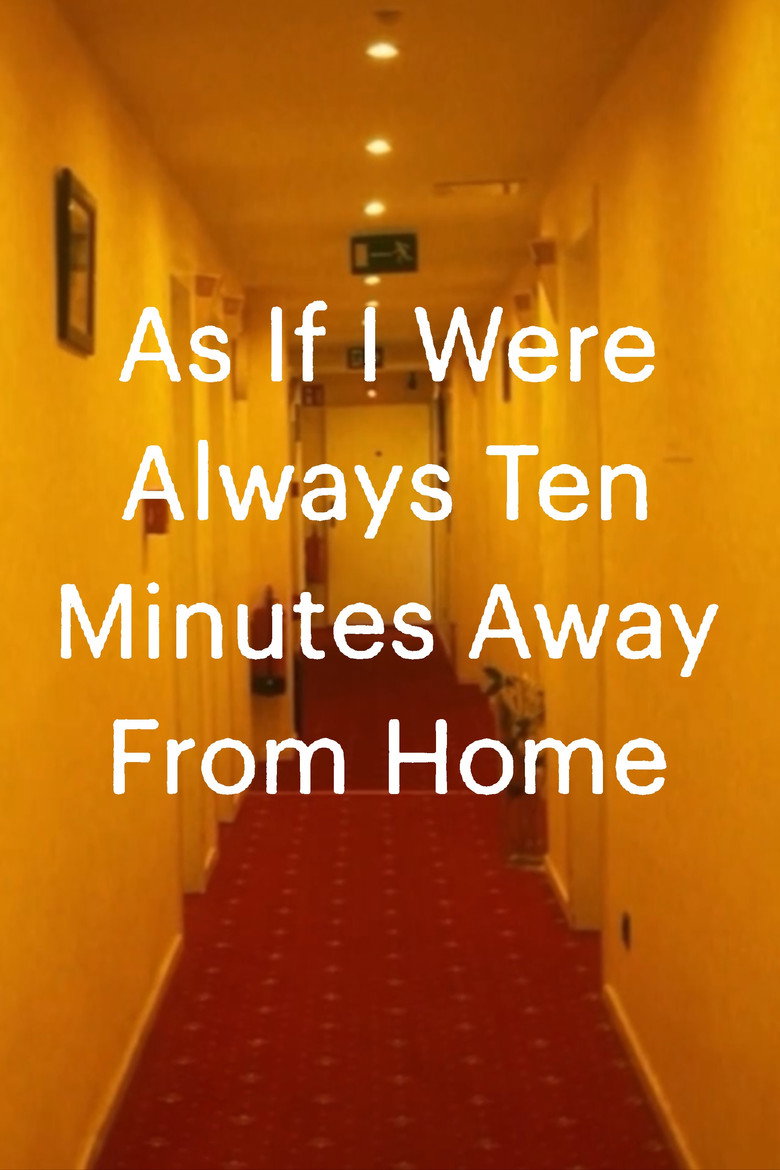 Imatge de As If I Were Always Ten Minutes Away From Home