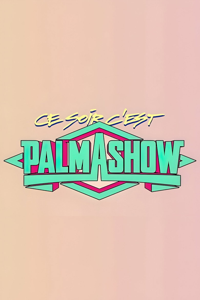 Ce soir, c'est Palmashow Collection poster