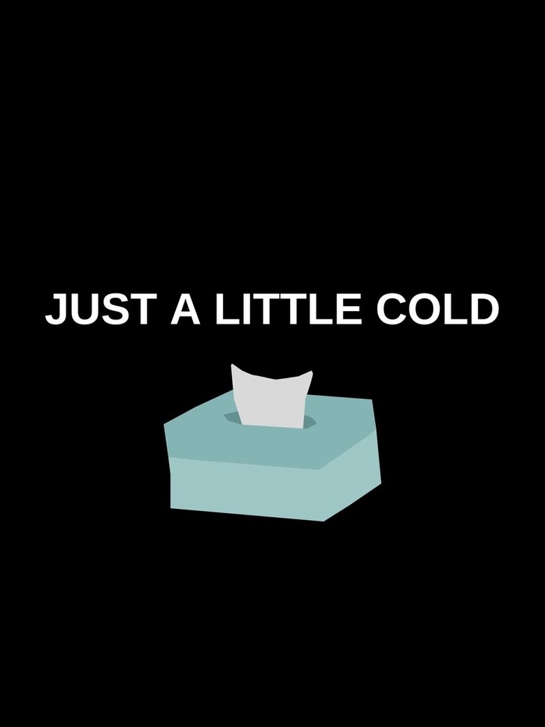 Just a Little Cold (2022)