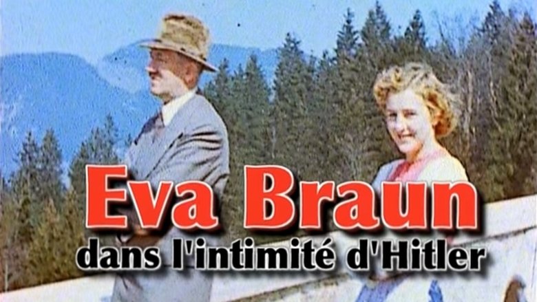 Eva Braun, dans l'intimité d'Hitler