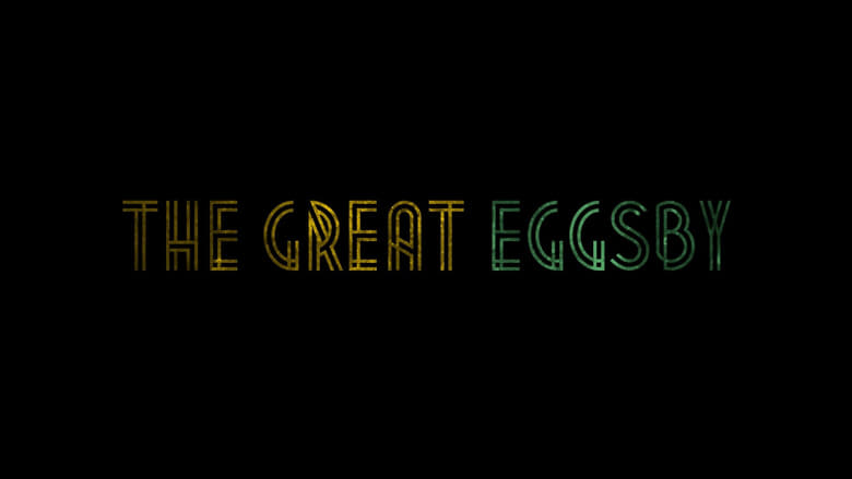 The Great Eggsby movie poster