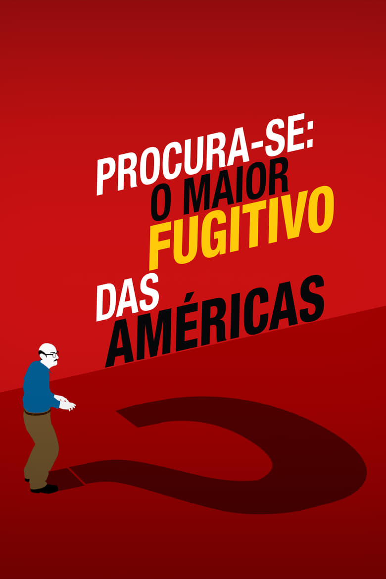 Procura-se: O Maior Fugitivo das Américas 2022 (2022)