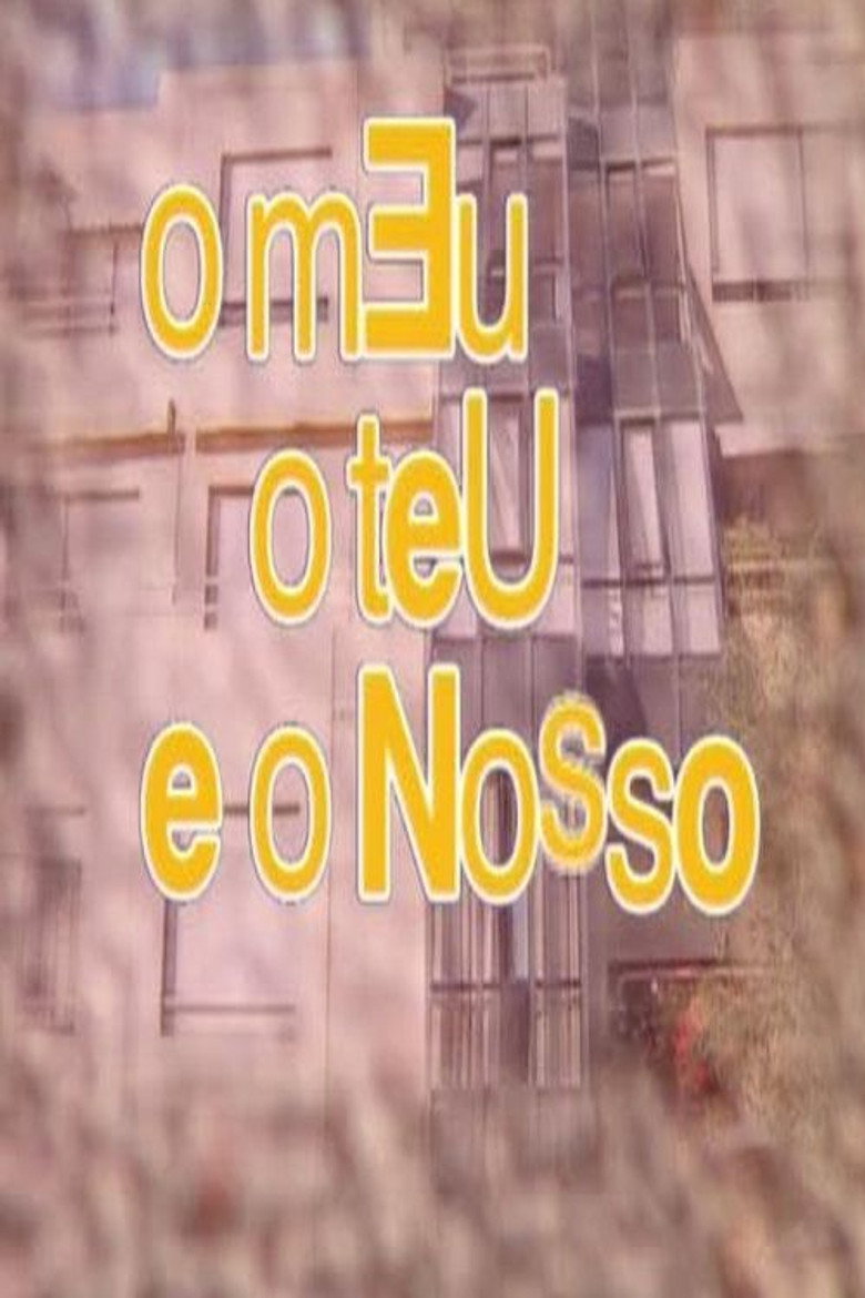 O Meu, o Teu e o Nosso