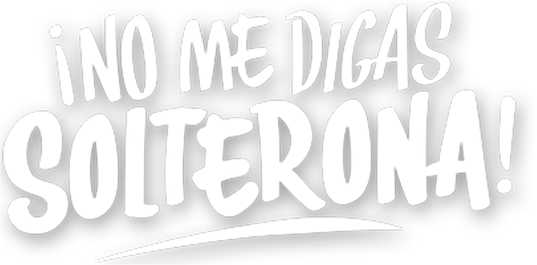 Imagen de No me digas Solterona