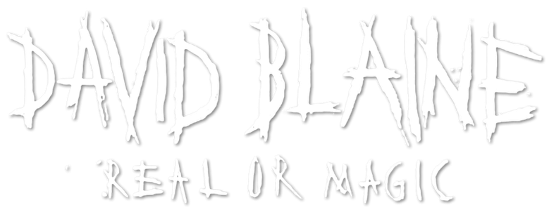 David Blaine: Real or Magic