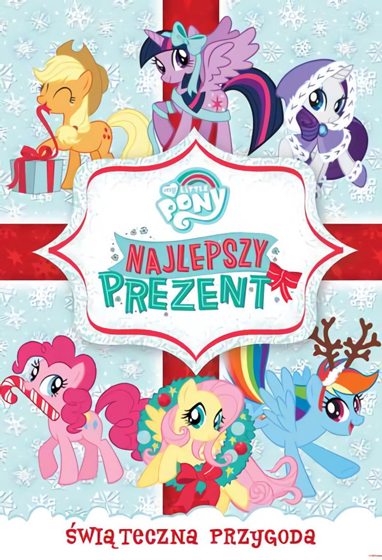 Plakat filmu My Little Pony: Najlepszy Prezent Świata