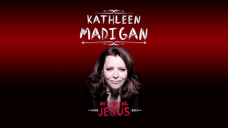 Kathleen Madigan: Bothering Jesus