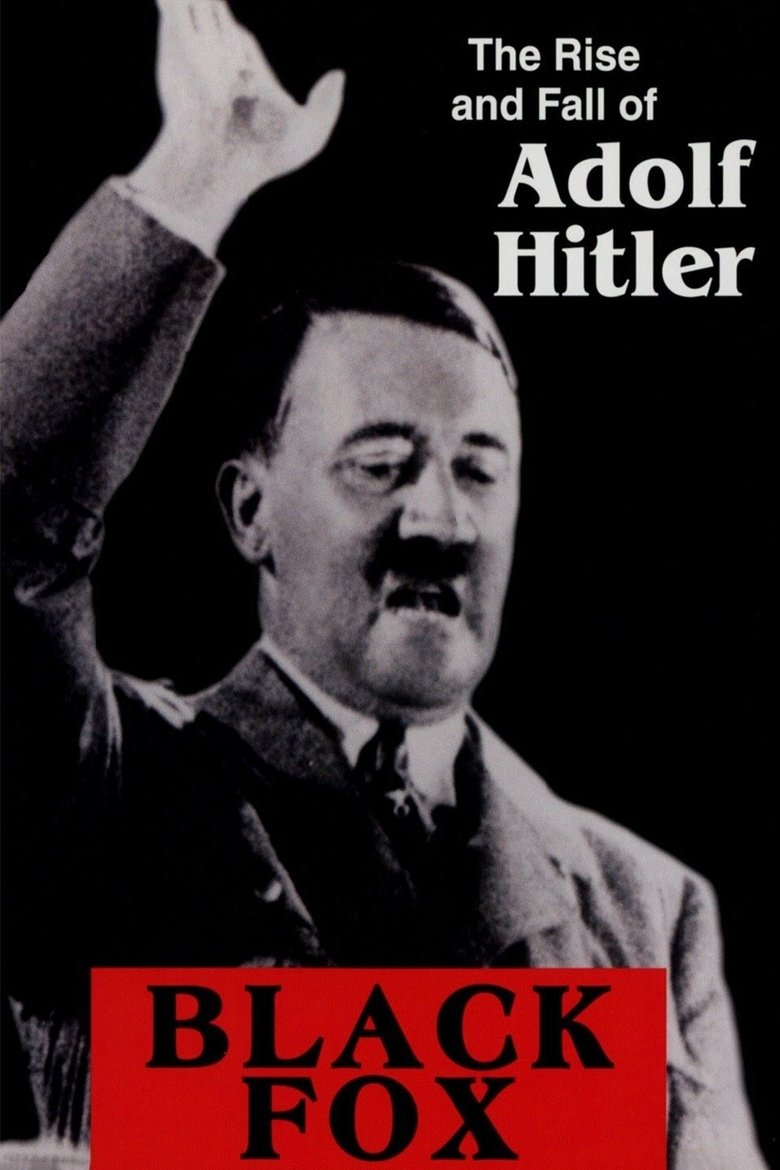 Black Fox: The Rise and Fall of Adolf Hitler main poster