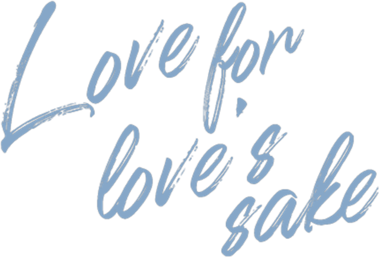 Love For Love's Sake