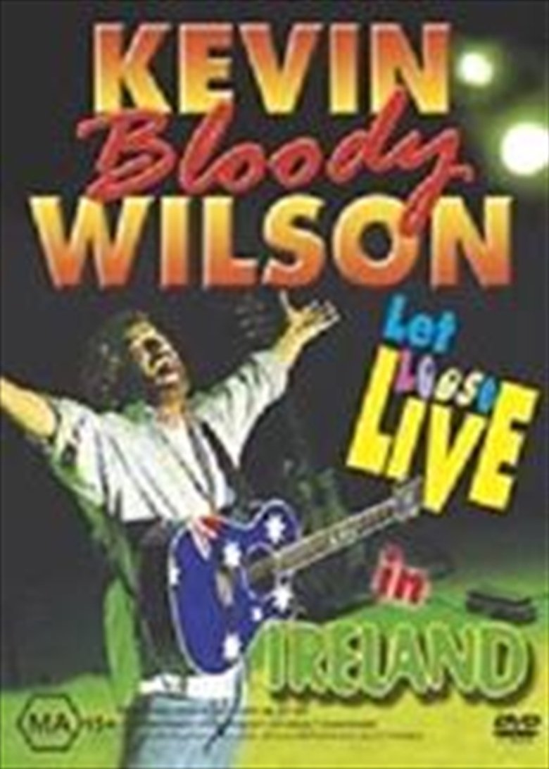 Kevin Bloody Wilson: Let Loose Live In Ireland main poster