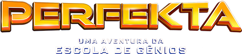 Perfekta - Uma Aventura da Escola de Gênios