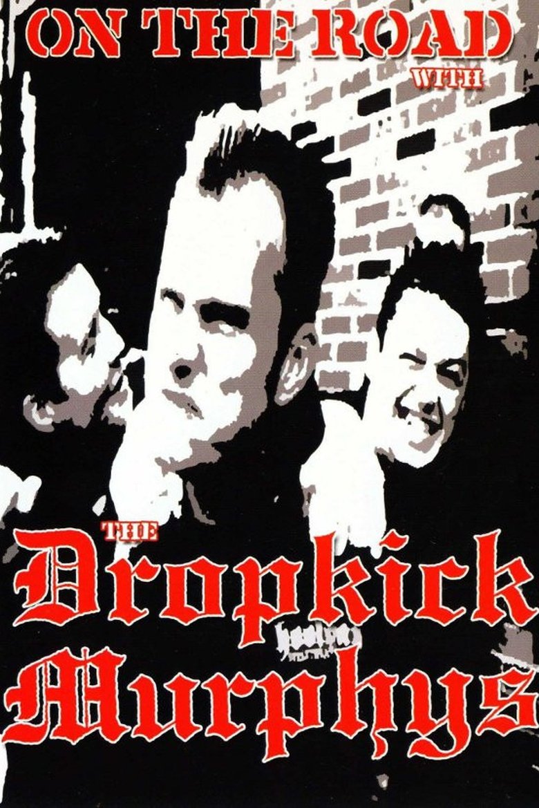 Dropkick Murphys: On the Road With the Dropkick Murphys main poster
