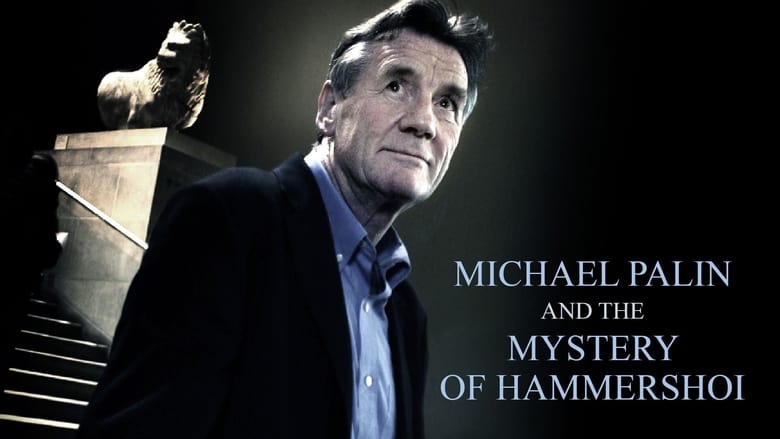 Michael Palin & the Mystery of Hammershøi (2005)