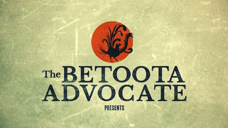 The Betoota Advocate Presents