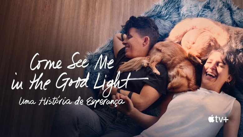 Come See Me in the Good Light (2025)