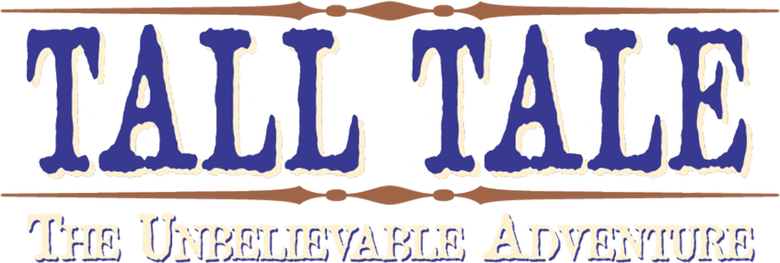 Tall Tale: The Unbelievable Adventure
