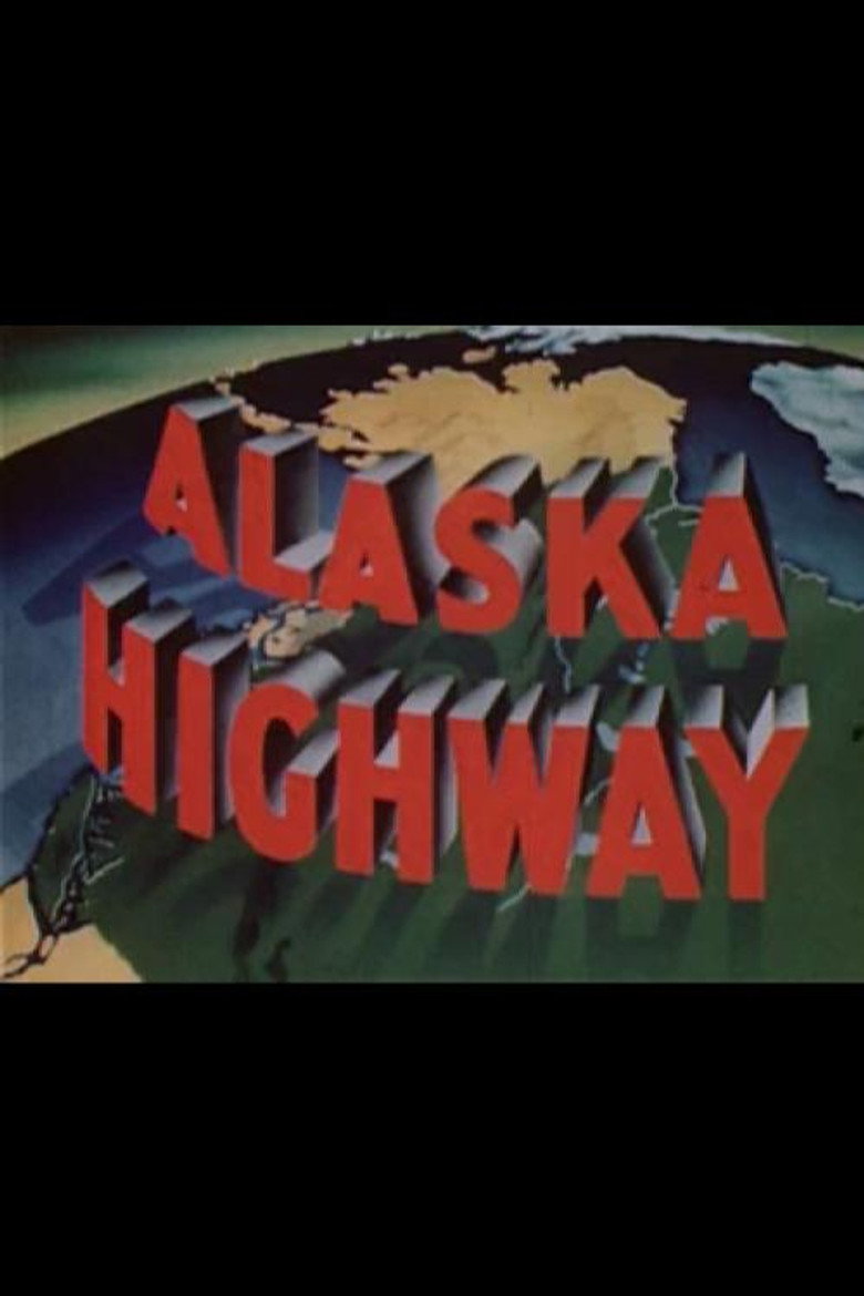 Building of the Alaska Highway (1943) poster