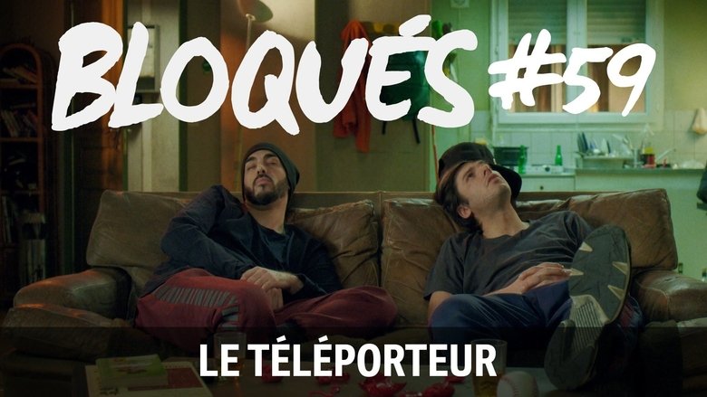 Still image for Blocked season 1 episode 59: Le Téléporteur