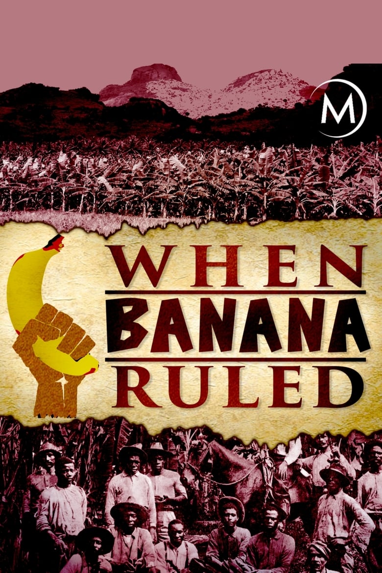When Banana Ruled (2017)