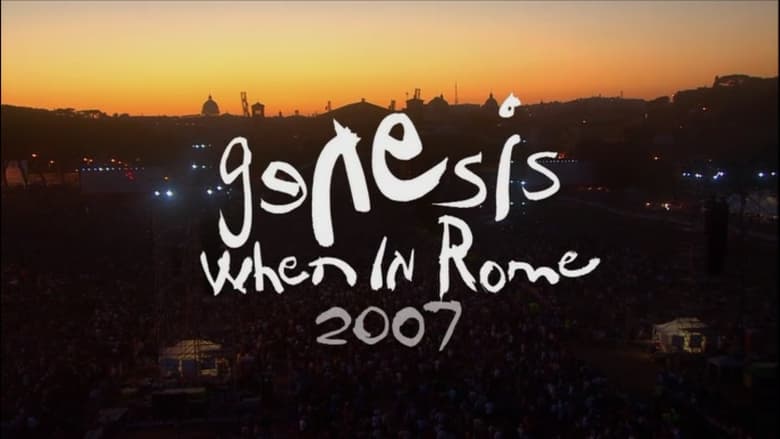 Genesis: When in Rome 2007 streaming