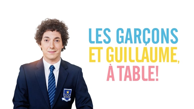 watch Les Garçons et Guillaume, à Table ! now