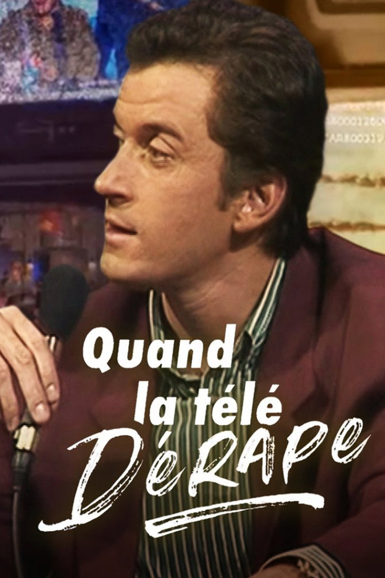 Affiche de QUAND LA TÉLÉ DÉRAPE, 40 ANS DE SCANDALES