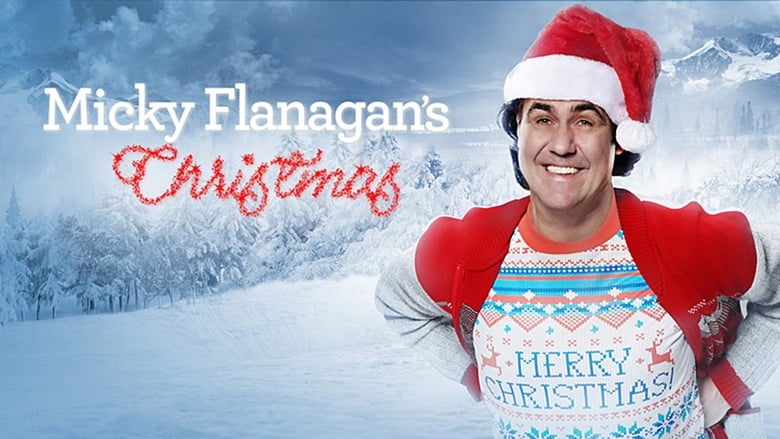 Micky Flanagan’s Christmas 2018 123movies