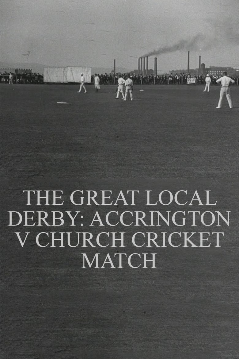 The Great Local Derby: Accrington v Church Cricket Match main poster