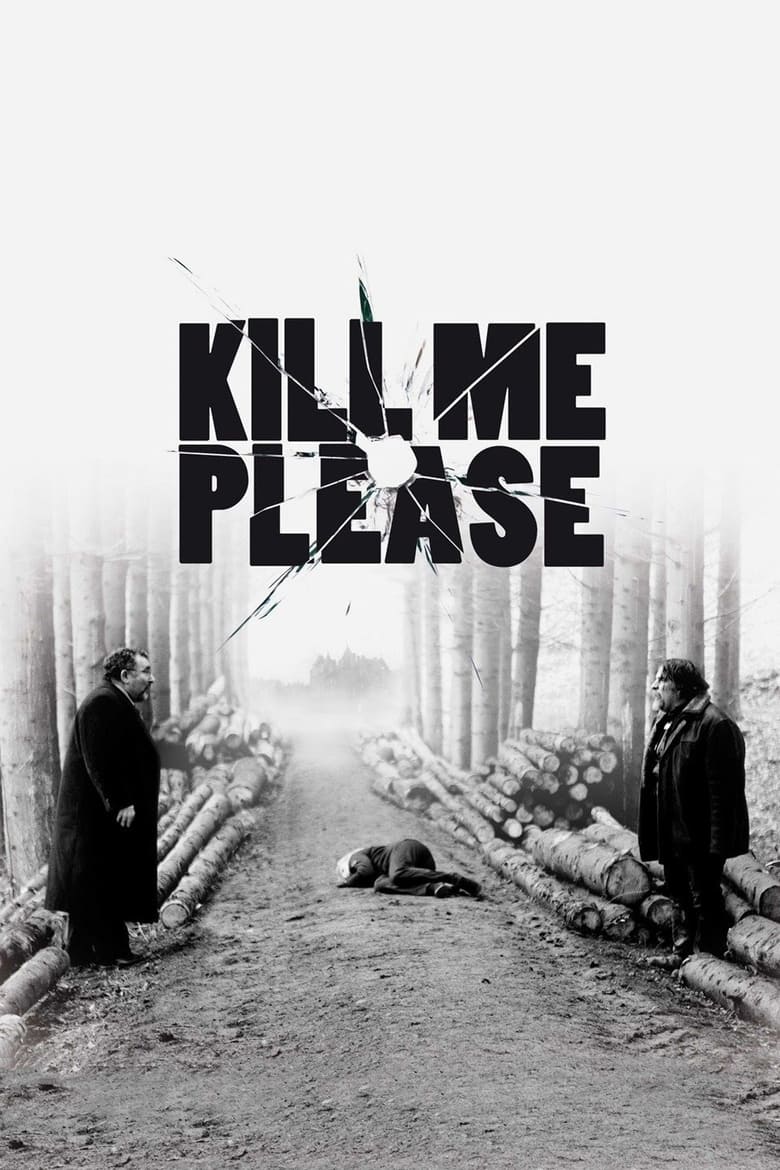 Kill Me Please (2010)