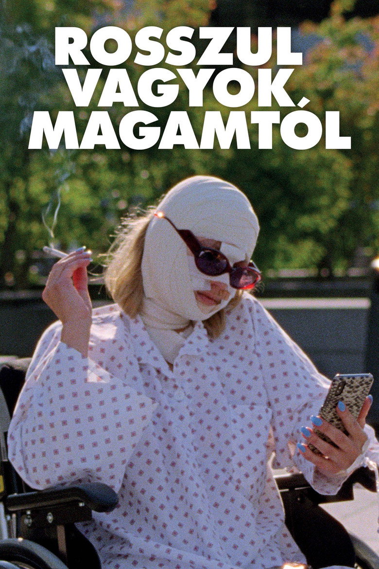 Rosszul vagyok magamt&oacute;l (2022)