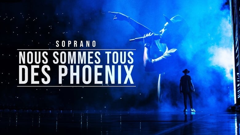 Soprano - Nous sommes tous des Phoenix movie poster