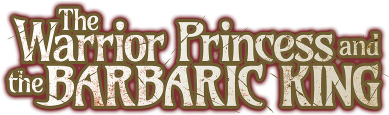 The Warrior Princess and the Barbaric King