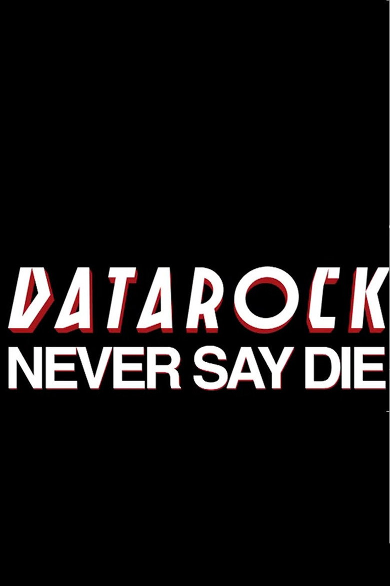 DATAROCK/// NEVER SAY DIE background
