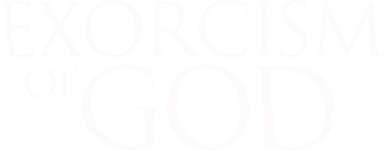 The Exorcism of God