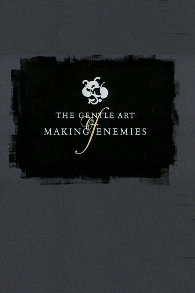 The Gentle Art of Making Enemies
