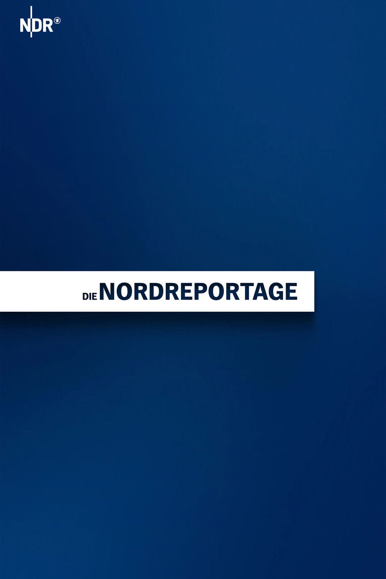 Die Nordreportage poster