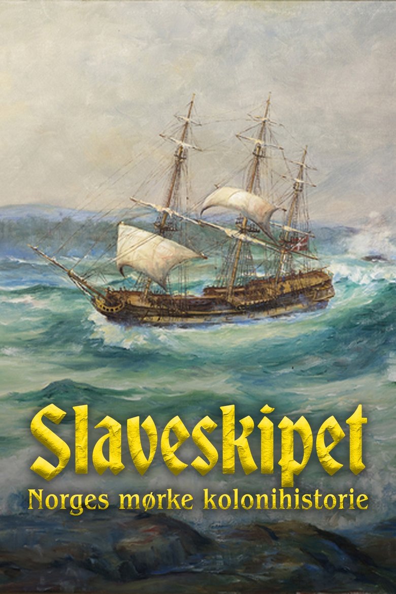 Slaveskipet - Norges mørke kolonihistorie