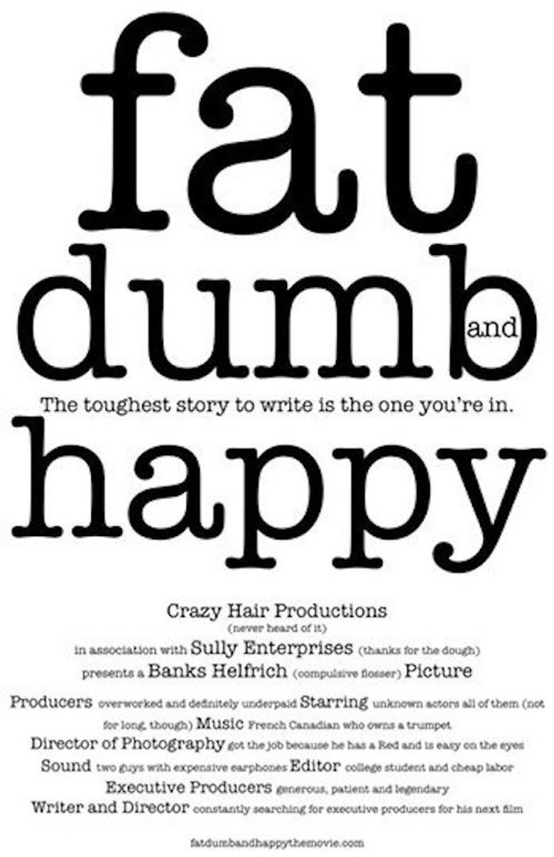 Fat, Dumb and Happy background