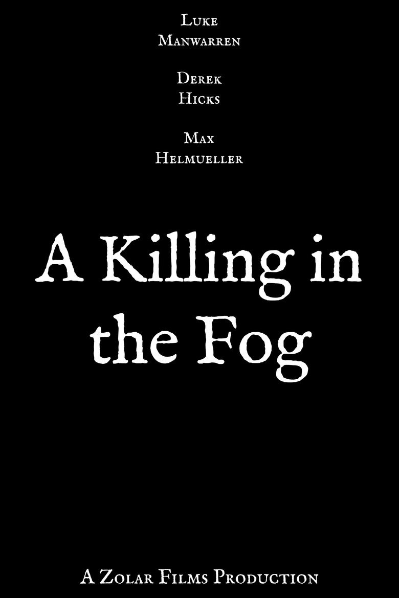 A Killing in the Fog