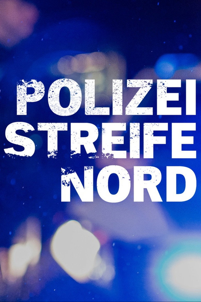 Official poster for Polizeistreife Nord