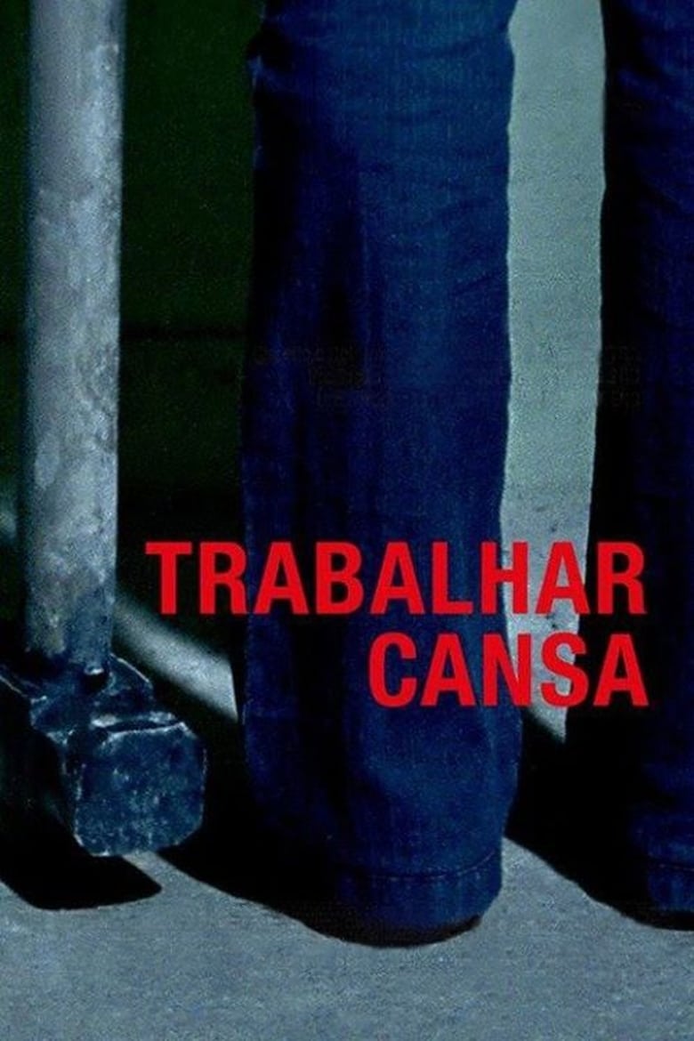 Trabalhar Cansa (2011)