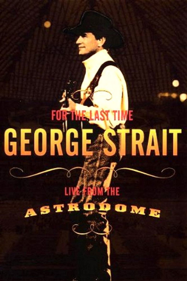 Imatge de George Strait: For the Last Time - Live from the Astrodome