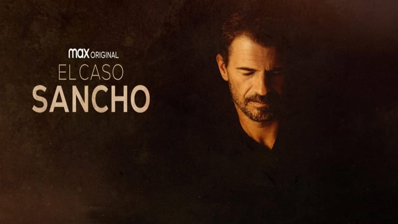 El caso Sancho: Episodio cero (2024)