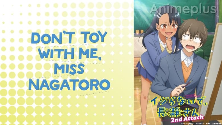 Ijiranaide, Nagatoro-san 2nd Attack - Dublado - Don't Toy with Me