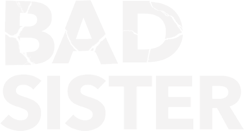 Bad Sister